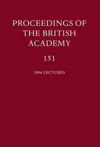 Cover image for Proceedings of the British Academy, Volume 151, 2006 Lectures