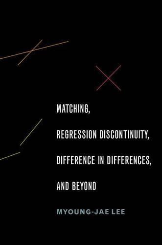 Cover image for Matching, Regression Discontinuity, Difference in Differences, and Beyond