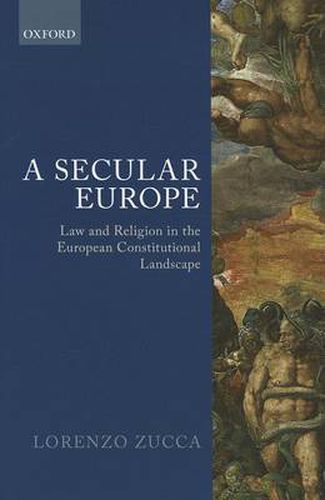 Cover image for A Secular Europe: Law and Religion in the European Constitutional Landscape