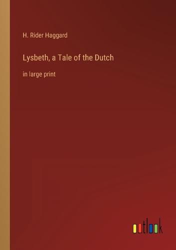 Cover image for Lysbeth, a Tale of the Dutch