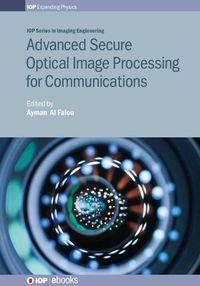 Cover image for Advanced Secure Optical Image Processing for Communications