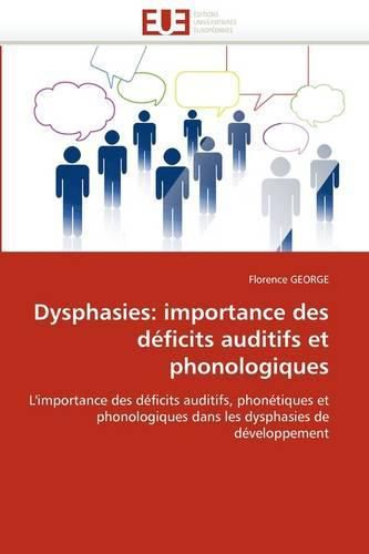 Cover image for Dysphasies: Importance Des D Ficits Auditifs Et Phonologiques