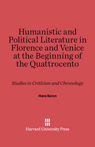 Humanistic and Political Literature in Florence and Venice at the Beginning of the Quattrocento