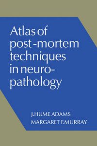 Cover image for Atlas of Post-Mortem Techniques in Neuropathology