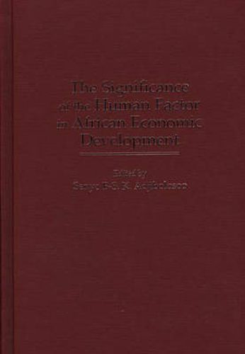 Cover image for The Significance of the Human Factor in African Economic Development