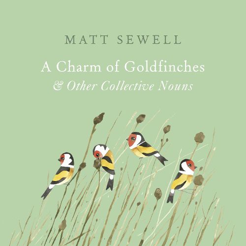 Cover image for A Charm of Goldfinches and Other Collective Nouns