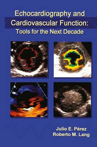 Cover image for Echocardiography and Cardiovascular Function: Tools for the Next Decade