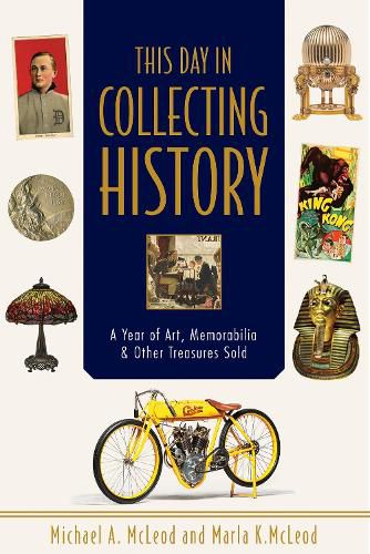 Cover image for This Day in Collecting History: A Year of Art, Memorabilia and Other Treasures Sold