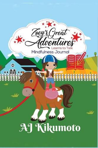 Cover image for Zoey's Great Adventures - Learns To Talk: Mindfulness Journal: A daily application of gratitude, self-care and reflection