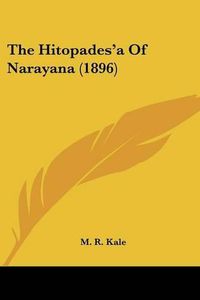 Cover image for The Hitopades'a of Narayana (1896)
