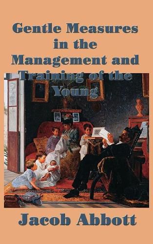 Cover image for Gentle Measures in the Management and Training of the Young