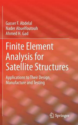 Cover image for Finite Element Analysis for Satellite Structures: Applications to Their Design, Manufacture and Testing