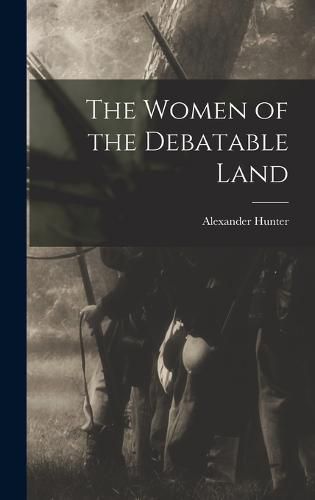 Cover image for The Women of the Debatable Land