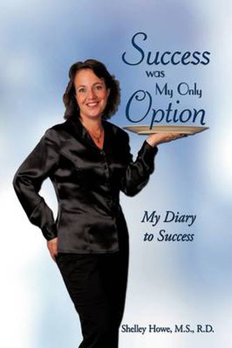 Cover image for Success Was My Only Option