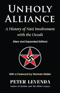 Cover image for Unholy Alliance: A History of Nazi Involvement with the Occult
