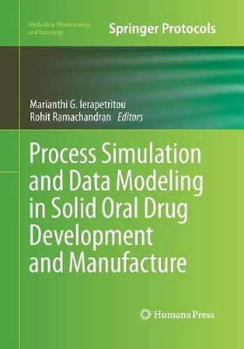 Cover image for Process Simulation and Data Modeling in Solid Oral Drug Development and Manufacture