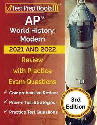 Cover image for AP World History: Modern 2020 and 2021 Study Guide: AP World History Review Book and Practice Test Questions for the Advanced Placement Test [Updated for the Latest Exam Description]