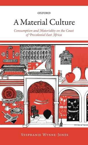 Cover image for A Material Culture: Consumption and Materiality on the Coast of Precolonial East Africa