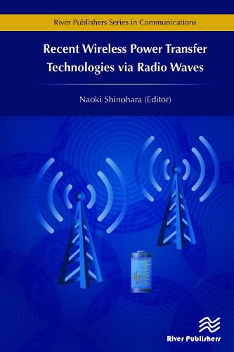 Cover image for Recent Wireless Power Transfer Technologies via Radio Waves