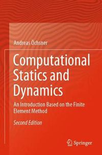 Cover image for Computational Statics and Dynamics: An Introduction Based on the Finite Element Method