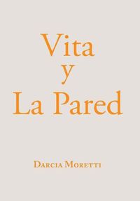 Cover image for Vita Y La Pared