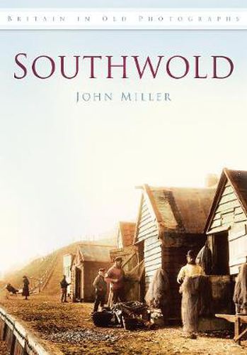 Cover image for Southwold: Britain in Old Photographs