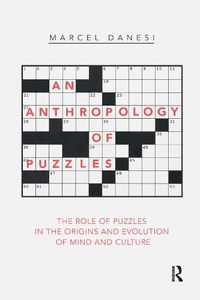 Cover image for An Anthropology of Puzzles: The Role of Puzzles in the Origins and Evolution of Mind and Culture