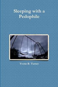 Cover image for Sleeping with a Pedophile