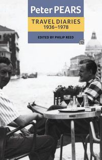 Cover image for The Travel Diaries of Peter Pears, 1936-1978