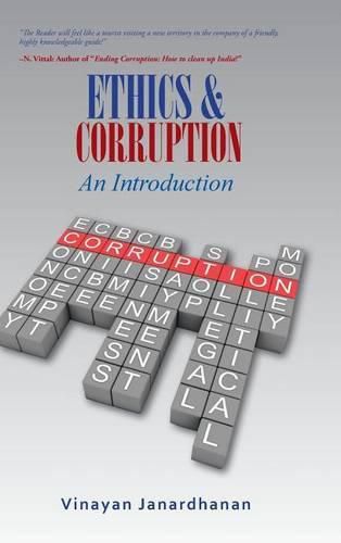 Cover image for Ethics & Corruption an Introduction: A Definitive Work on Corruption for First- Time Scholars