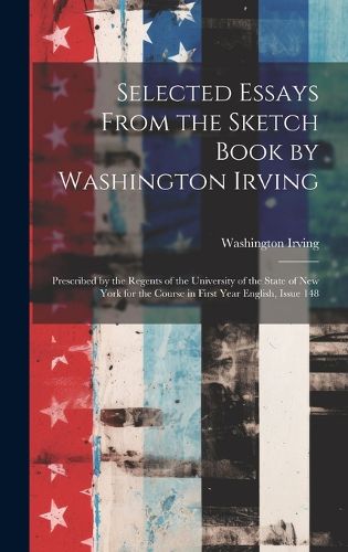 Cover image for Selected Essays From the Sketch Book by Washington Irving