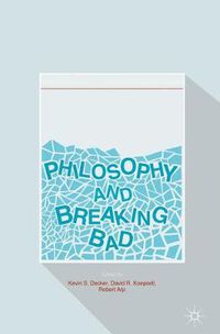 Cover image for Philosophy and Breaking Bad