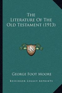 Cover image for The Literature of the Old Testament (1913)