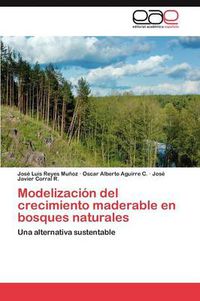 Cover image for Modelizacion del crecimiento maderable en bosques naturales