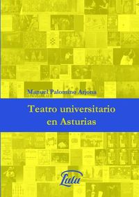 Cover image for Teatro universitario en Asturias