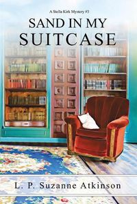 Cover image for Sand In My Suitcase: A Stella Kirk Mystery # 3