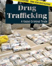 Cover image for Drug Trafficking: A Global Criminal Trade