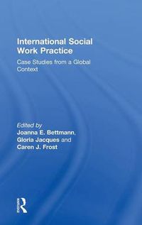 Cover image for International Social Work Practice: Case Studies from a Global Context