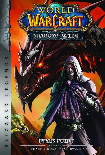 World of Warcraft: Nexus Point - The Dragons of Outland - Book Two: Blizzard Legends