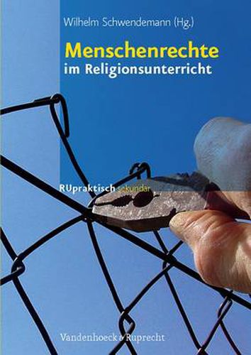 Cover image for RU praktisch sekundar.: Menschenrechte, SolidaritAt, Zivilcourage a Bausteine fA r die Sekundarstufe I
