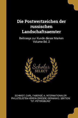 Cover image for Die Postwertzeichen der russischen Landschaftsaemter