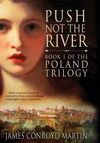 Cover image for Push Not the River (The Poland Trilogy Book 1)