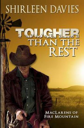 Cover image for Tougher Than The Rest: MacLarens of Fire Mountain