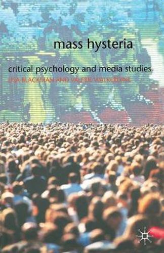 Cover image for Mass Hysteria: Critical Psychology and Media Studies