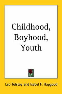 Cover image for Childhood, Boyhood, Youth