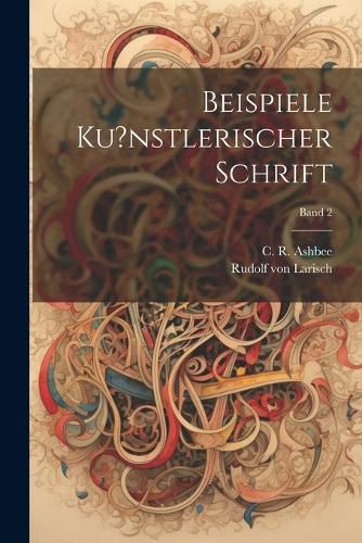 Cover image for Beispiele ku?nstlerischer Schrift; Band 2