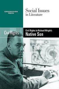 Cover image for Civil Rights in Richard Wright's Native Son