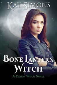 Cover image for Bone Lantern Witch: A Demon Witch Novel