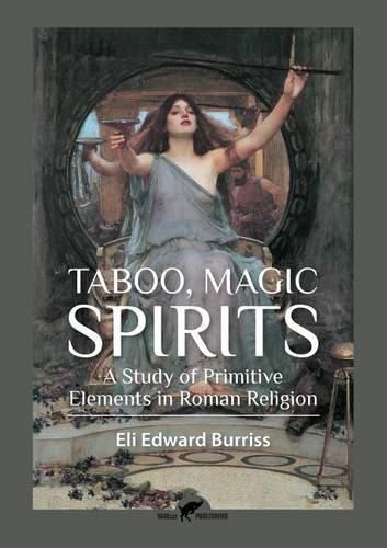 Cover image for Taboo, Magic, Spirits: A study of primitive elements in Roman religion