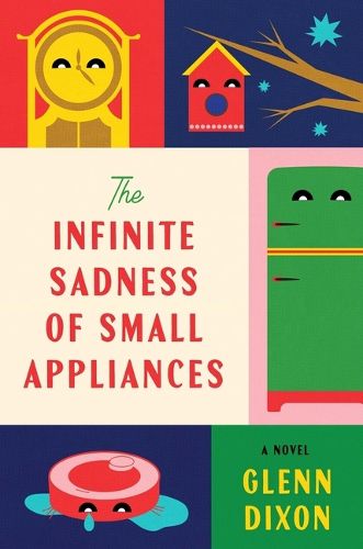 Cover image for The Infinite Sadness of Small Appliances